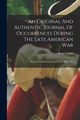 An Original And Authentic Journal Of Occurrences During The Late American War, Lamb Roger