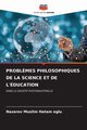 PROBL?MES PHILOSOPHIQUES DE LA SCIENCE ET DE L'DUCATION, Muslim Hatam oglu Nazarov