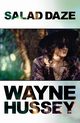 Salad Daze, Hussey Wayne