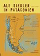 Als Siedler in Patagonien, Kirschler-Nessler Helene