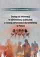 Dostp do informacji w administracji publicznej a rozwj partycypacji obywatelskiej w Polsce, Szczegielniak Micha