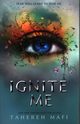 Ignite Me, Mafi Tahereh
