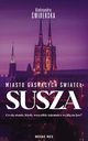 Miasto gasncych wiate. Susza, widerska Aleksandra