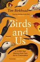 Birds and Us, Birkhead Tim