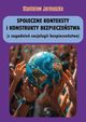 Spoeczne konteksty i konstrukty bezpieczestwa (z zagadnie socjologii bezpieczestwa), Jarmoszko Stanisaw