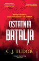 Ostatnia batalia, Tudor C.J.
