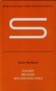 Zasady metody socjologicznej, Durkheim Emile