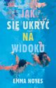 Jak si ukry na widoku, Noyes Emma