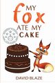 My Fox Ate My Cake, Blaze David