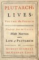 Plutarch's Lives - Vol. IV, Plutarch