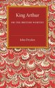 King Arthur, Dryden John