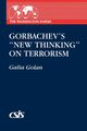 Gorbachev's New Thinking on Terrorism, Golan Galia