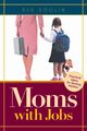 Moms with Jobs, Doolin Rue