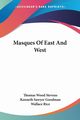 Masques Of East And West, Stevens Thomas Wood