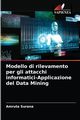 Modello di rilevamento per gli attacchi informatici-Applicazione del Data Mining, Surana Amruta