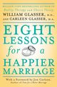 Eight Lessons for a Happier Marriage, Glasser Carleen