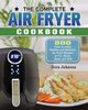 The Complete Air Fryer Cookbook, Johnson Dora