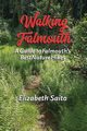 Walking Falmouth, Saito Elizabeth