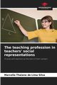 The teaching profession in teachers' social representations, Thaiane de Lima Silva Marcella