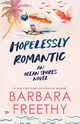 Hopelessly Romantic, Freethy Barbara