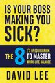 Is Your Boss Making You Sick?, Lee David