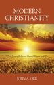 MODERN CHRISTIANITY, Orr John A.