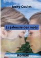 La Jalousie des mots, Coulet Jacky