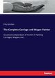 The Complete Carriage and Wagon Painter, Schriber Fritz