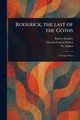 Roderick, the Last of the Goths, Southey Robert