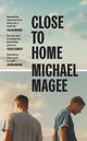 Close to Home, Magee Michael