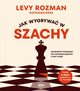 Jak wygrywa w szachy, Rozman Levy