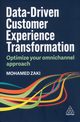 Data-Driven Customer Experience Transformation, Zaki Mohamed