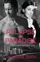Relapse In Paradise, Smith Roxanne