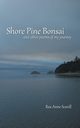 Shore Pine Bonsai, Scovill Rea Anne