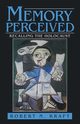 Memory Perceived, Kraft Robert N.