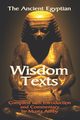The Ancient Egyptian Wisdom Texts, 