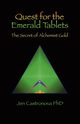 Quest for the Emerald Tablets, Castronova Phd Jeri
