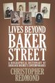 Lives Beyond Baker Street, Redmond Christopher