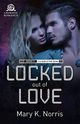 Locked Out of Love, Norris Mary K