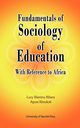 Fundamentals of Sociology of Education with Reference to Africa, Kibera Lucy Wairimu