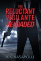 The Reluctant Vigilante Reloaded, Vasapolli V K