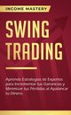 Swing Trading, Mastery Income