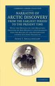 A Narrative of Arctic Discovery, from the Earliest Period to the Present Time, Shillinglaw John Joseph