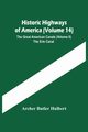 Historic Highways Of America (Volume 14); The Great American Canals (Volume Ii) The Erie Canal, Butler Hulbert Archer