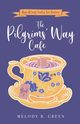The Pilgrims' Way Cafe, Green Melody R.