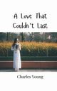 A Love That Couldn't Last, Young Charles