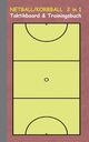 Netball/Korbball  2 in 1 Taktikboard und Trainingsbuch, Taane Theo von