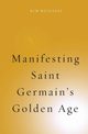 Manifesting Saint Germain's Golden Age, Michaels Kim