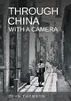 Through China with a Camera, Thomson John