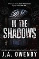 In the Shadows, Owenby J.A.